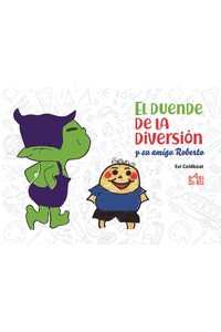 DUENDE DE LA DIVERSION Y SU AMIGO ROBERTO