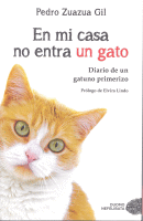 EN MI CASA NO ENTRA UN GATO DIARIO DE UN GATUNO PRIMERIZO