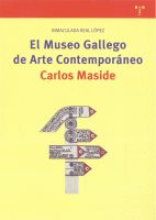 MUSEO GALLEGO DE ARTE CONTEMPORANEO CARLOS MASIDE