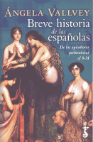 BREVE HISTORIA DE LAS ESPAÑOLAS