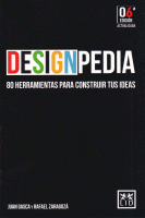 DESIGNPEDIA 6/EA 80 HERRAMIENTAS PARA CONSTRUIR TUS IDEAS
