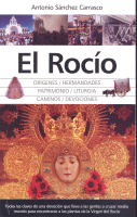 ROCIO ORIGENES,HERMANDADES,PATRIMONIO,LITURGIA,CAMINOS,DEVO