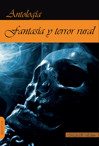 FANTASIA Y TERROR RURAL ANTOLOGIA