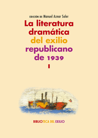 LITERATURA DRAMATICA DEL EXILIO REPUBLICANO DE 1939 (1)