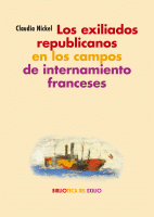 EXILIADOS REPUBLICANOS EN CAMPOS DE INTERNAMIENTO FRANCESES