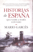 HISTORIAS DE ESPAÑA QUE NADIE TE HABIA CONTADO
