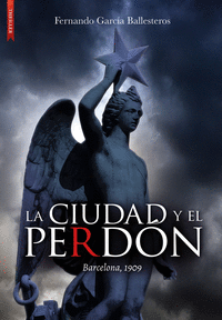 CIUDAD Y EL PERDON BARCELONA,1909