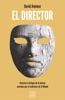 DIRECTOR SECRETOS E INTRIGAS DE LA PRENSA