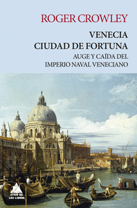 VENECIA - CIUDAD DE FORTUNA