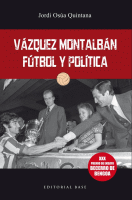 VAQUEZ MONTALBAN FUTBOL Y POLITICA