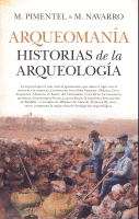 ARQUEOMANIA HISTORIAS DE LA ARQUEOLOGIA