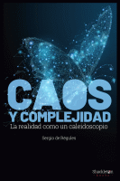 CAOS Y COMPLEJIDAD REALIDAD COMO UN CALEIDOSCOPIO