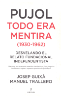 PUJOL TODO ERA MENTIRA 1930-1962