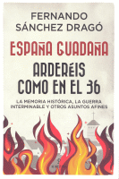 ESPAÑA GUADAÑA ARDEREIS COMO EN EL 36 (OFERTA)