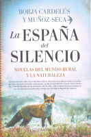 ESPAÑA DEL SILENCIO NOVELAS DEL MUNDO RURAL Y LA NATURALEZA