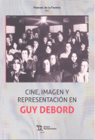CINE,IMAGEN Y REPRESENTACION EN GUY DEBORD