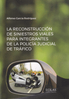 RECONSTRUCCION SINIESTROS VIALES PARA INTEGRAN.POLICIA JUDI