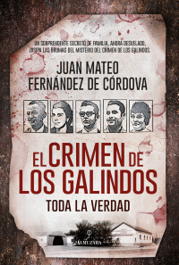 CRIMEN DE LOS GALINDOS TODA LA VERDAD