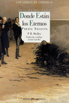 DONDE ESTAN LOS ETERNOS POESIA SELECTA (BILINGUE)