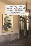BARRIOS BAJOS DE MADRID,SEGUN GALDOS