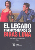 LEGADO CINEMATOGRAFICO DE BIGAS LUNA