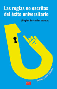 REGLAS NO ESCRITAS DEL EXITO UNIVERSITARIOS