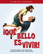 QUE BELLO ES VIVIR LIBRO DEL 75 ANIVERSARIO