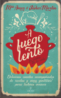 A FUEGO LENTO LA COCINA DE LA VIDA