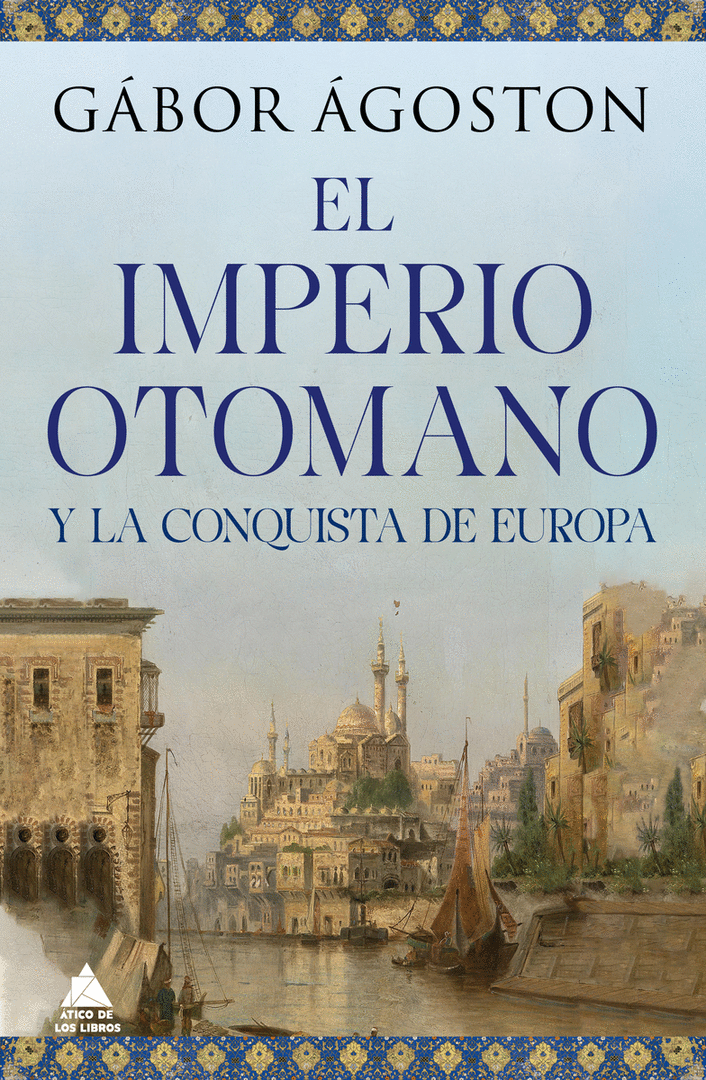 IMPERIO OTOMANO Y LA CONQUISTA DE EUROPA