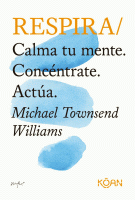 RESPIRA CALMA TU MENTE,CONCENTRATE,ACTUA