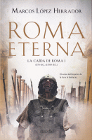 ROMA ETERNA CAIDA DE ROMA I