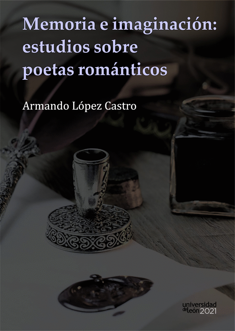 MEMORIA E IMAGINACIÓN: ESTUDIOS SOBRE POETAS ROMÁNTICOS