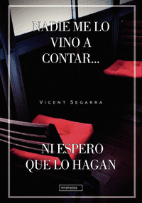 NADIE ME LO VINO A CONTAR...NI ESPERO QUE LO HAGAN