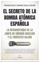 SECRETO DE LA BOMBA ATOMICA ESPAÑOLA