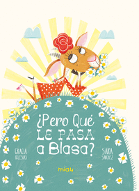 PERO QUE LE PASA A BLASA?