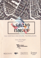 WEAVING EUROPE SILK HERITAGE AND DIGITAL TECHNOLOGIES