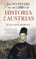 ESO NO ESTABA EN MI LIBRO DE HISTORIA DE LOS AUSTRIAS