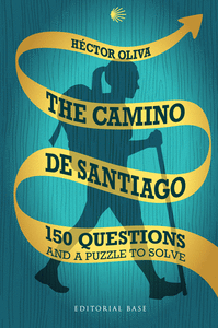 CAMINO DE SANTIAGO 150 QUESTIONS