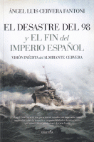 DESASTRE DEL 98 Y EL FIN DEL IMPERIO ESPAÑOL