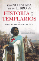 ESO NO ESTABA EN MI LIBRO HISTORIA TEMPLARIOS