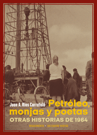 PETROLEO,MONJAS Y POETAS OTRAS HISTORIAS DE 1964