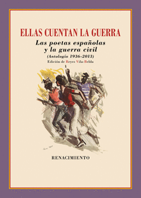 ELLAS CUENTAN LA GUERRA POETAS ESPAÑOLAS Y LA GUERRA CIVIL