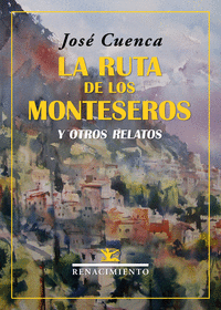 RUTA DE LOS MONTESEROS Y OTROS RELATOS