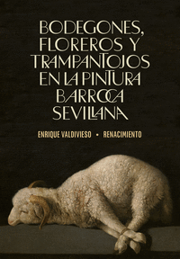 BODEGONES,FLOREROS Y TRAMPANTOJOS EN PINTURA BARROCA SEVILL