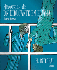 MEMORIAS DE UN DIBUJANTE EN PIJAMA EL INTEGRAL