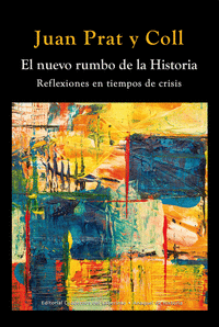 NUEVO RUMBO DE LA HISTORIA REFLEXIONES EN TIEMPOS DE CRISIS