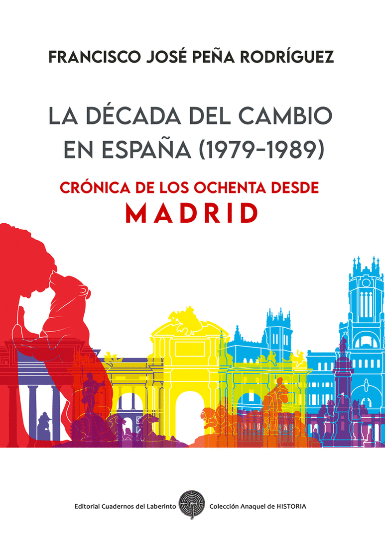 DECADA DEL CAMBIO EN ESPAÑA (1979-1989)