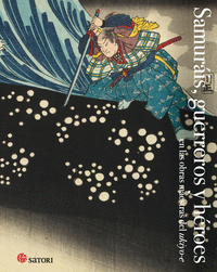 SAMURAIS,GERREROS Y HEROES