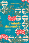 TRATADO SIN NOMBRE A PROPOSITO DE LOS POETAS Y LA POESIA
