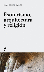 ESOTERISMO,ARQUITECTURA Y RELIGION